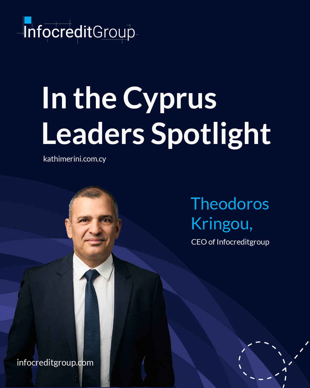 Theodoros Kringou, CEO of Infocredit Group, featured in Kathimerini Cyprus Leaders Spotlight